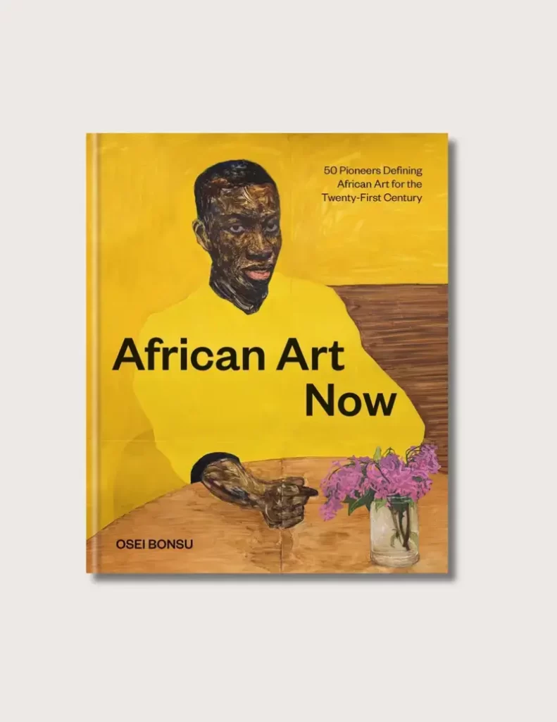 Book cover: African Art Now: 50 Pioneers Defining African Art for the Twenty-First Century