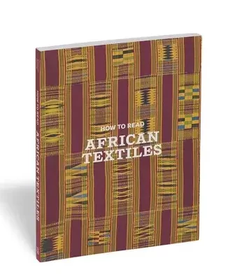Book cover: How to Read African Textiles